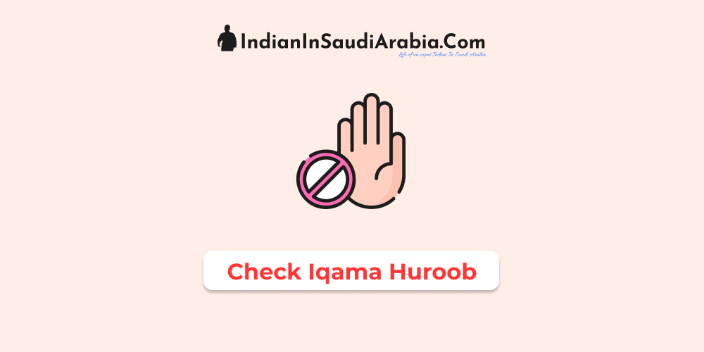 How to check if you have Huroob (Absconding) Status on Your Iqama