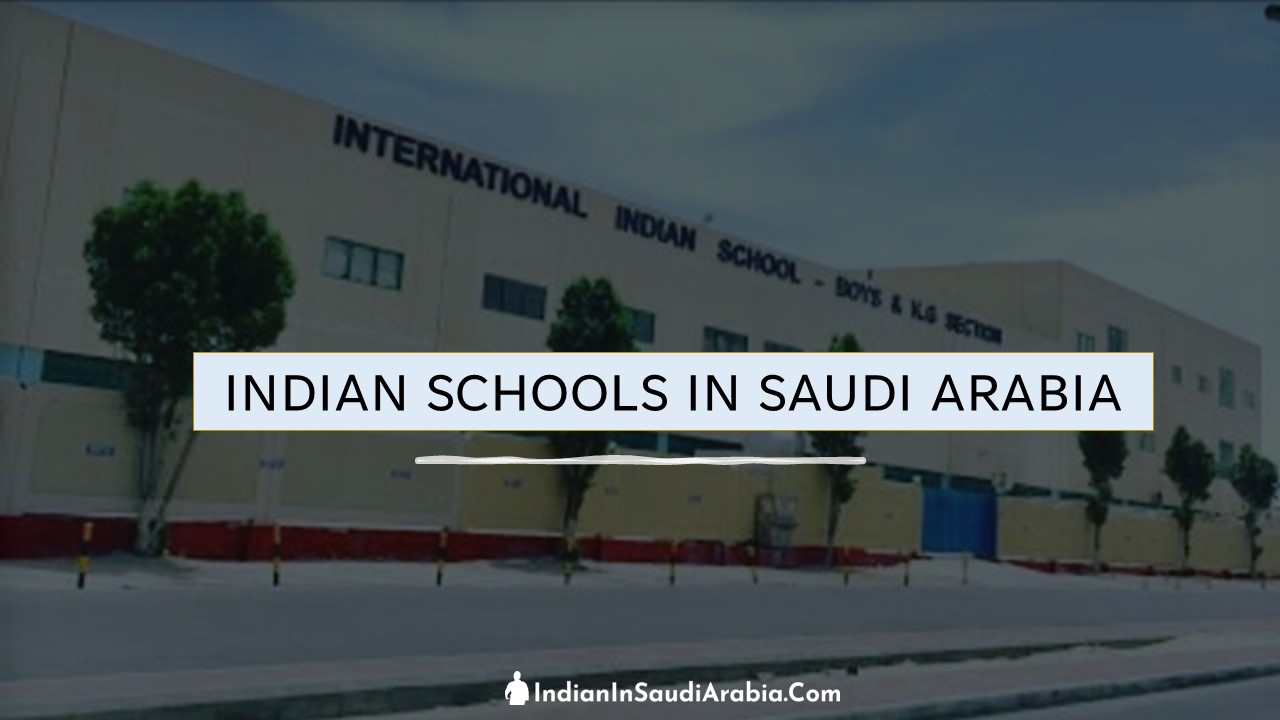 List of Indian Schools in Saudi Arabia : Fees, Contact Details &amp; Guide