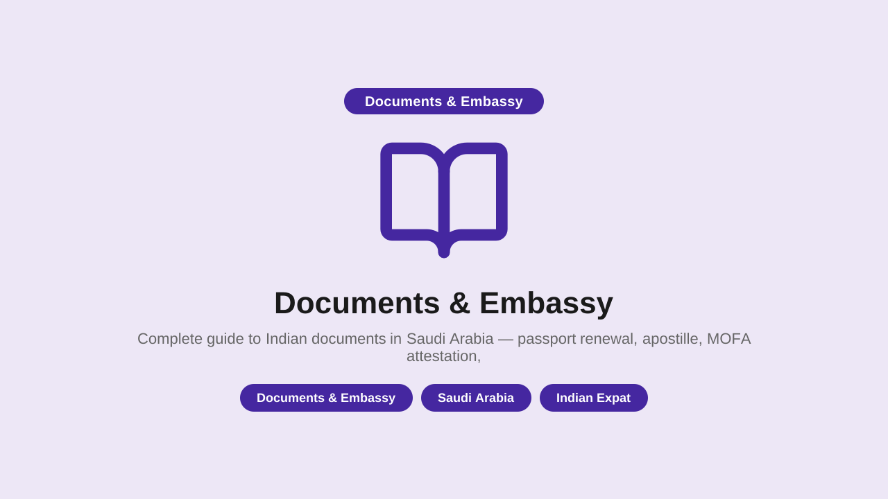 Documents & Embassy — Indian Expat Guide for Saudi Arabia