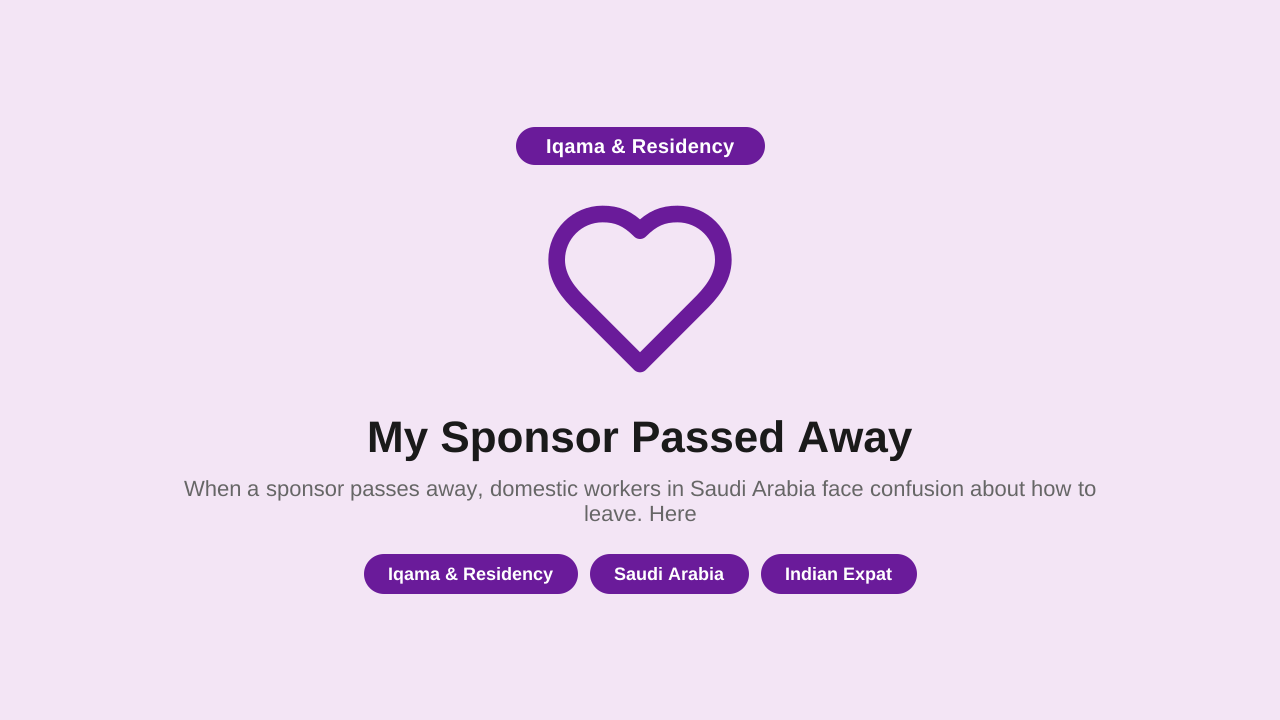My Sponsor Passed Away — How to Get My Domestic Worker's Final Exit in Saudi Arabia