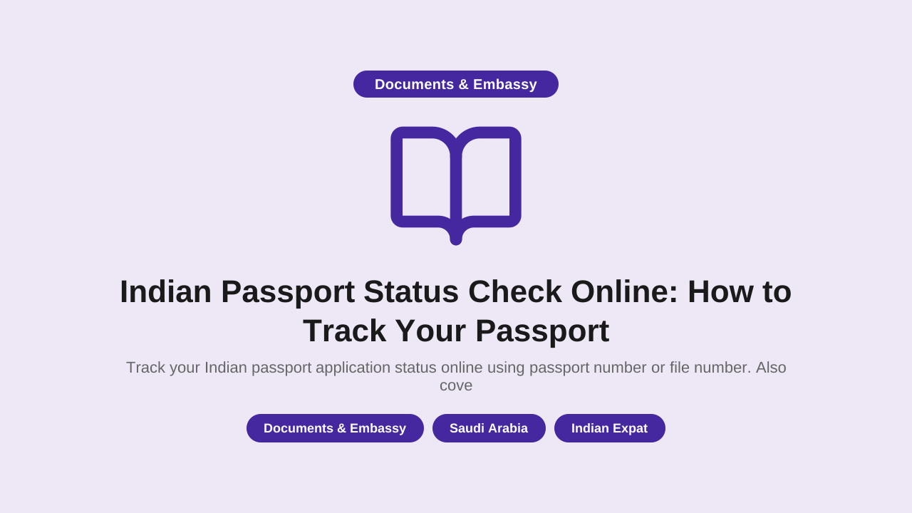 Indian Passport Status Check Online: How to Track Your Passport in Saudi Arabia