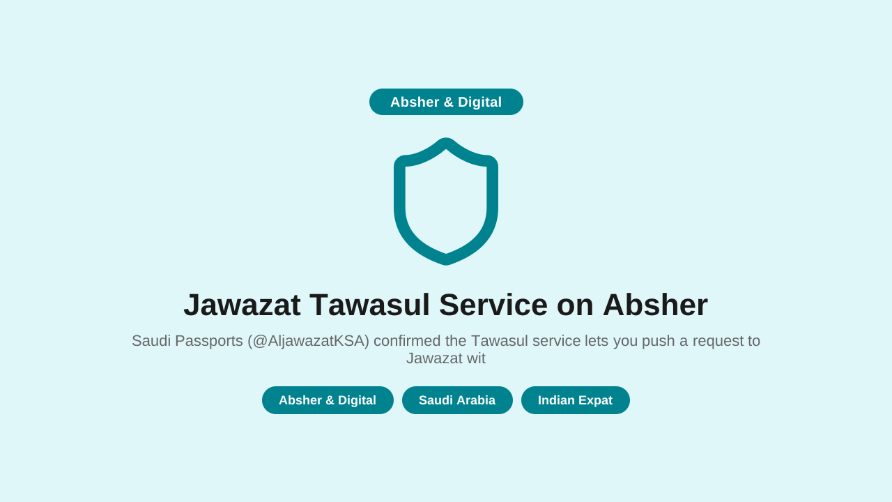 Jawazat Tawasul Service on Absher — Solve Passport & Iqama Issues Without a Physical Visit
