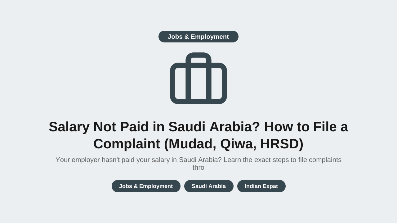 Salary Not Paid in Saudi Arabia? How to File a Complaint (Mudad, Qiwa, HRSD)