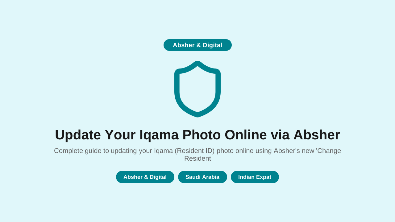 How to Update Your Iqama Photo Online via Absher: Step-by-Step Guide